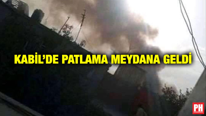Kabil’de Patlama Meydana Geldi