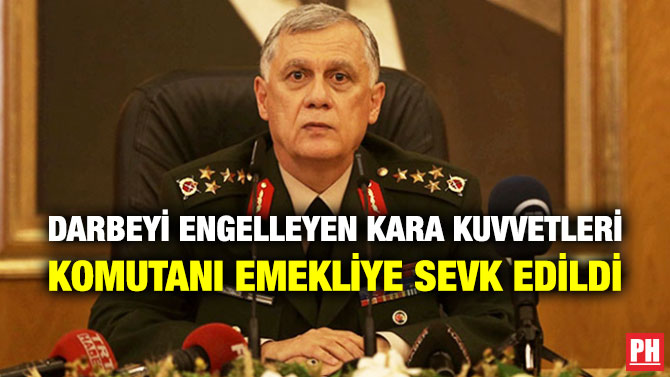Darbeyi Engelleyen Kara Kuvvetleri Komutanı Emekliye Sevk Edildi