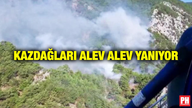 Kazdağları Alev Alev Yanıyor