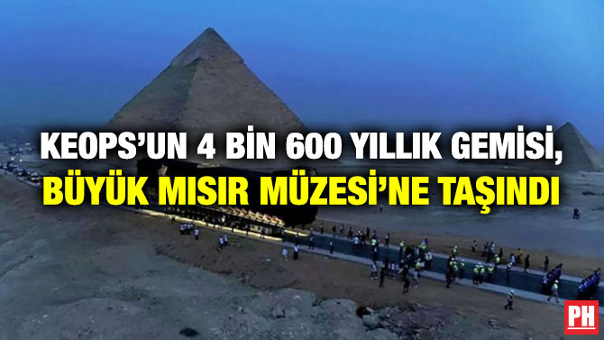 Keops’un 4 Bin 600 Yıllık Gemisi, Büyük Mısır Müzesi’ne Taşındı