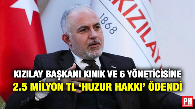 Kızılay Başkanı Kınık ve 6 Yöneticisine 2.5 Milyon TL ‘Huzur Hakkı’ Ödendi