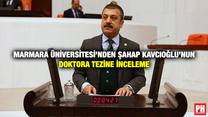 Marmara Üniversitesi’nden Şahap Kavcıoğlu’nun Doktora Tezine İnceleme