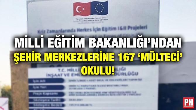 Milli Eğitim Bakanlığı’ndan Şehir Merkezlerine 167 ‘Mülteci’ Okulu!