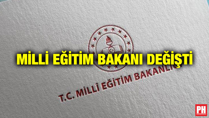 Milli Eğitim Bakanı Değişti