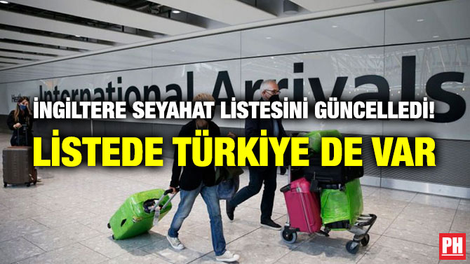 İngiltere Seyahat Listesini Güncelledi! Listede Türkiye de Var