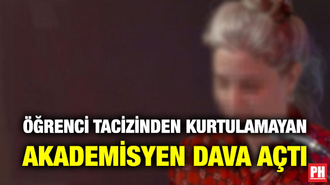 Öğrenci Tacizinden Kurtulamayan Akademisyen Dava Açtı