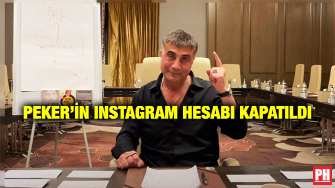 Peker’in Instagram Hesabı Kapatıldı