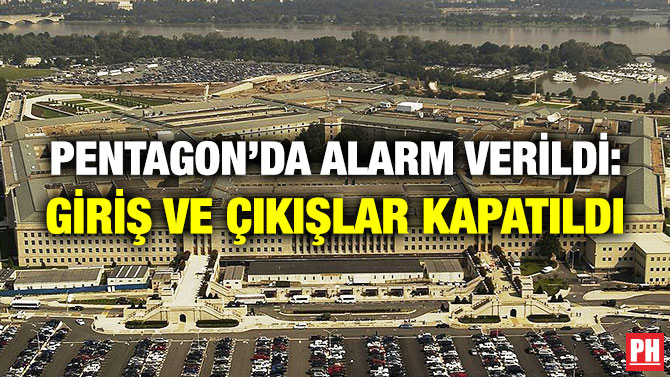 Pentagon’da Alarm Verildi: Giriş ve Çıkışlar Kapatıldı