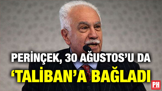 Perinçek, 30 Ağustos’u da ‘Taliban’a Bağladı