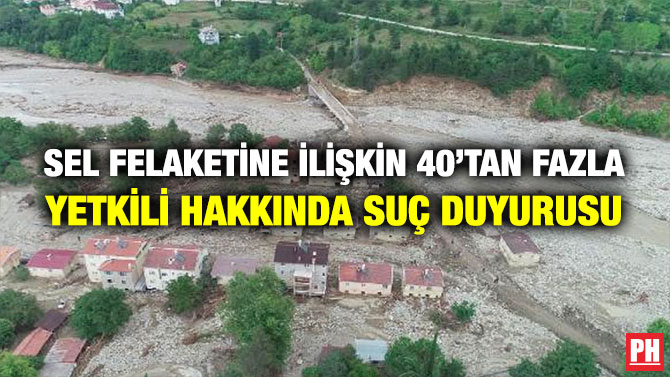 Sel Felaketine İlişkin 40’tan Fazla Yetkili Hakkında Suç Duyurusu