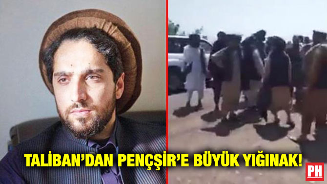 Taliban’dan Pençşir’e Büyük Yığınak! 