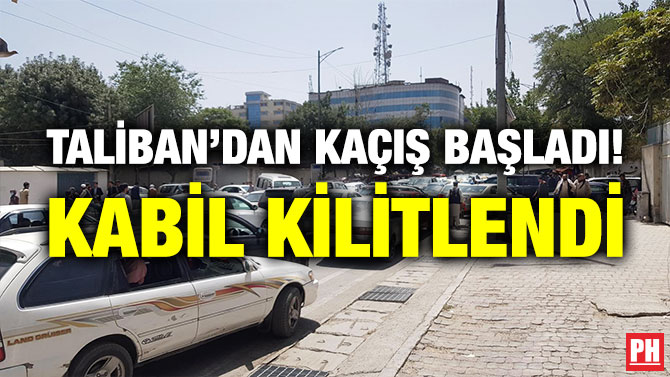 Taliban’dan Kaçış Başladı! Kabil Kilitlendi