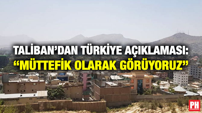 Taliban’dan Türkiye Açıklaması: “Müttefik Olarak Görüyoruz”