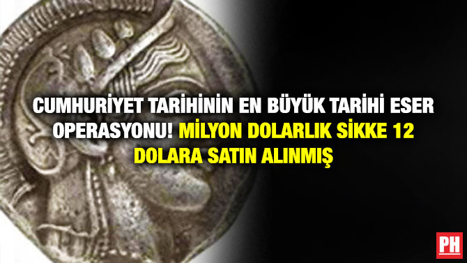 Cumhuriyet Tarihinin En Büyük Tarihi Eser Operasyonu! Milyon Dolarlık Sikke 12 Dolara Satın Alınmış