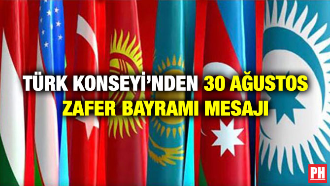 Türk Konseyi’nden 30 Ağustos Zafer Bayramı Mesajı