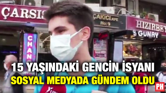15 Yaşındaki Gencin İsyanı Sosyal Medyada Gündem Oldu