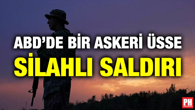 ABD’de Bir Askeri Üsse Silahlı Saldırı