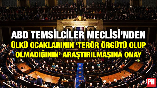 ABD Temsilciler Meclisi’nden Ülkü Ocaklarının ‘Terör Örgütü Olup Olmadığının’ Araştırılmasına Onay