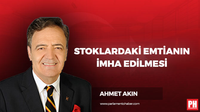 Stoklardaki Emtianın İmha Edilmesi
