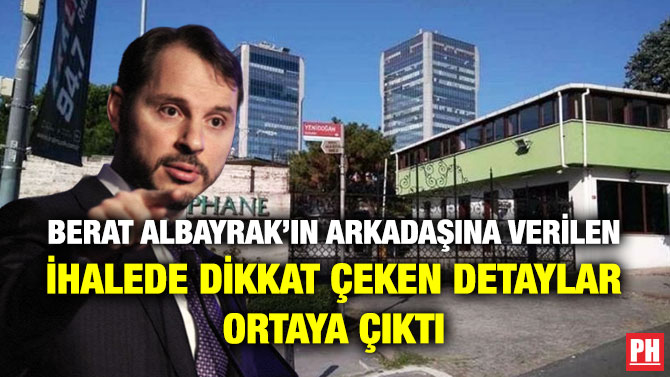 Berat Albayrak’ın Arkadaşına Verilen İhalede Dikkat Çeken Detaylar Ortaya Çıktı
