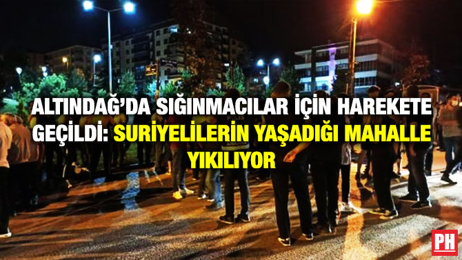 Altındağ’da Sığınmacılar için Harekete Geçildi: Suriyelilerin Yaşadığı Mahalle Yıkılıyor