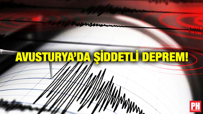 Avusturya’da Şiddetli Deprem!