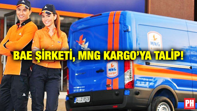 BAE Şirketi, MNG Kargo’ya Talip!