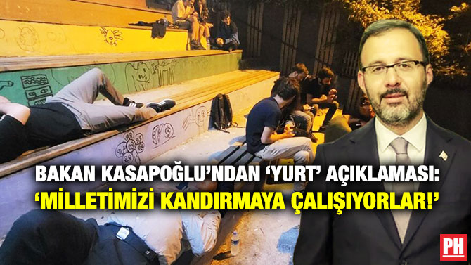 Bakan Kasapoğlu’ndan ‘Yurt’ Açıklaması: ‘Milletimizi Kandırmaya Çalışıyorlar!’