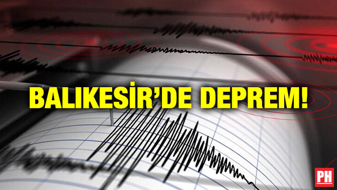 Balıkesir’de Deprem!