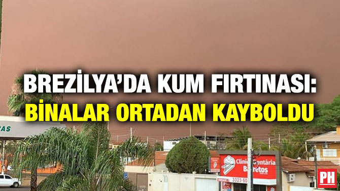 Brezilya’da Kum Fırtınası: Binalar Ortadan Kayboldu