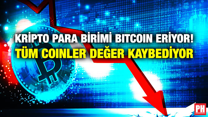 Kripto Para Birimi Bitcoin Eriyor! Tüm Coinler Değer Kaybediyor