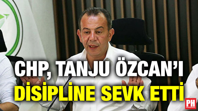 CHP, Tanju Özcan’ı Disipline Sevk Etti