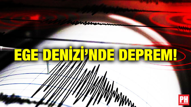 Ege Denizi’nde Deprem!