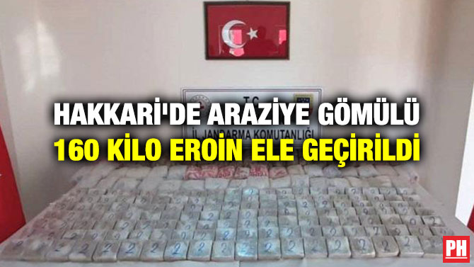 Hakkari’de Araziye Gömülü 160 Kilo Eroin Ele Geçirildi
