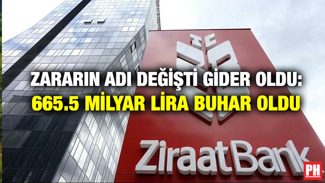 Zararın Adı Değişti Gider Oldu: 665.5 Milyar Lira Buhar Oldu