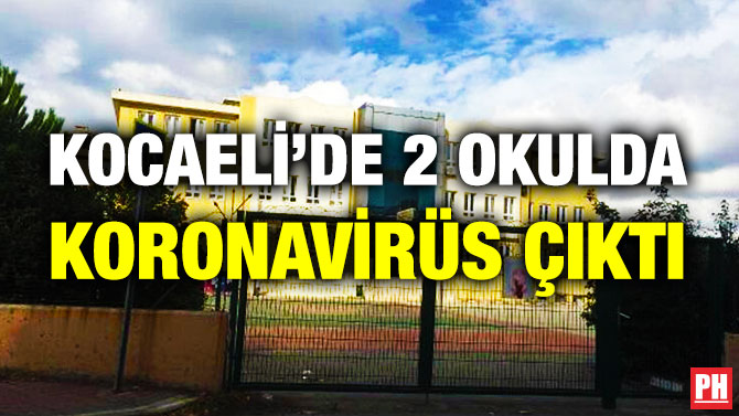 Kocaeli’de 2 Okulda Koronavirüs Çıktı