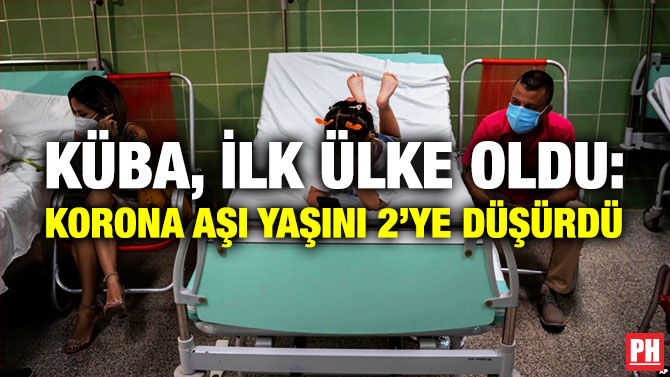 Küba, İlk Ülke Oldu: Korona Aşı Yaşını 2’ye Düşürdü