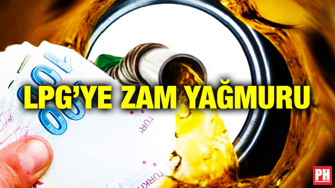 LPG’ye Zam Yağmuru