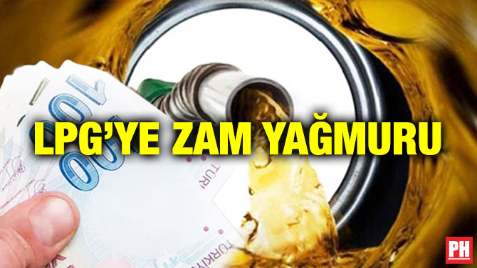 LPG’ye Zam Yağmuru