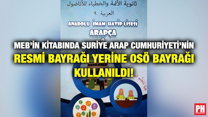 MEB’in Kitabında Suriye Arap Cumhuriyeti’nin Resmi Bayrağı Yerine OSÖ Bayrağı Kullanıldı!