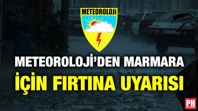 Meteoroloji’den Marmara için Fırtına Uyarısı