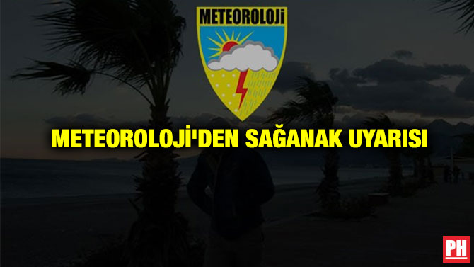 Meteoroloji’den Sağanak Uyarısı