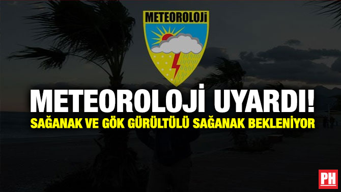 Meteoroloji Uyardı! Sağanak ve Gök Gürültülü Sağanak Bekleniyor