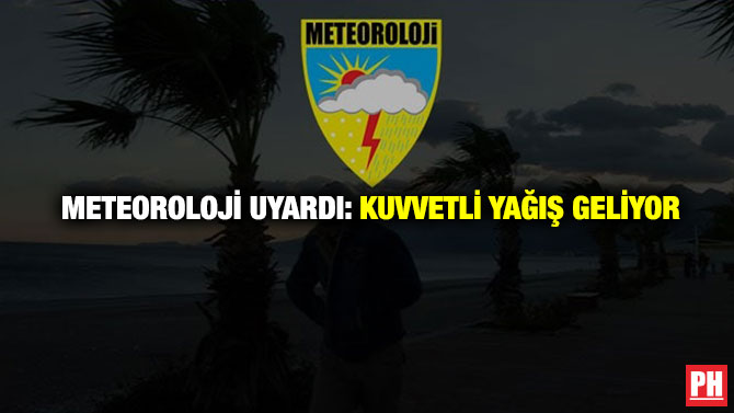 Meteoroloji Uyardı: Kuvvetli Yağış Geliyor