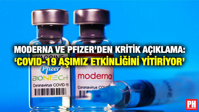Moderna ve Pfizer’den Kritik Açıklama: ‘Covid-19 Aşımız Etkinliğini Yitiriyor’