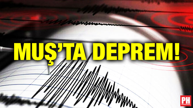 Muş’ta Deprem!