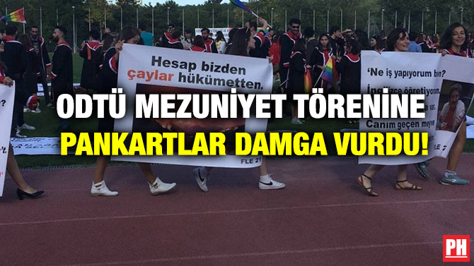 ODTÜ Mezuniyet Törenine Pankartlar Damga Vurdu!