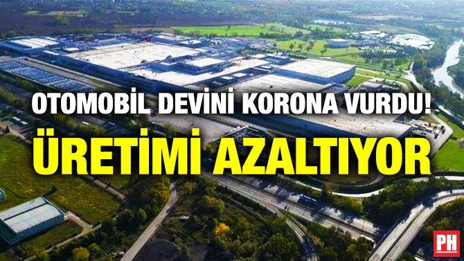 Otomobil Devini Korona Vurdu! Üretimi Azaltıyor