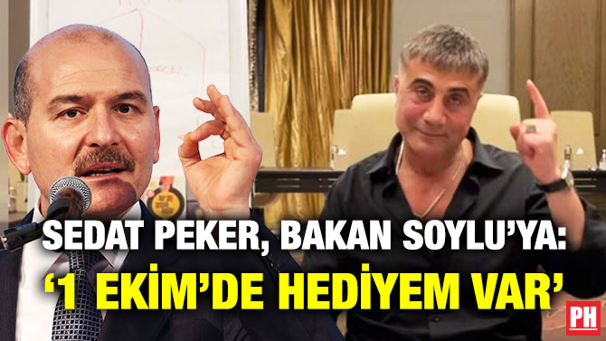 Sedat Peker, Bakan Soylu’ya: ‘1 Ekim’de Hediyem Var’
