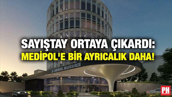 Sayıştay Ortaya Çıkardı: Medipol’e Bir Ayrıcalık Daha!